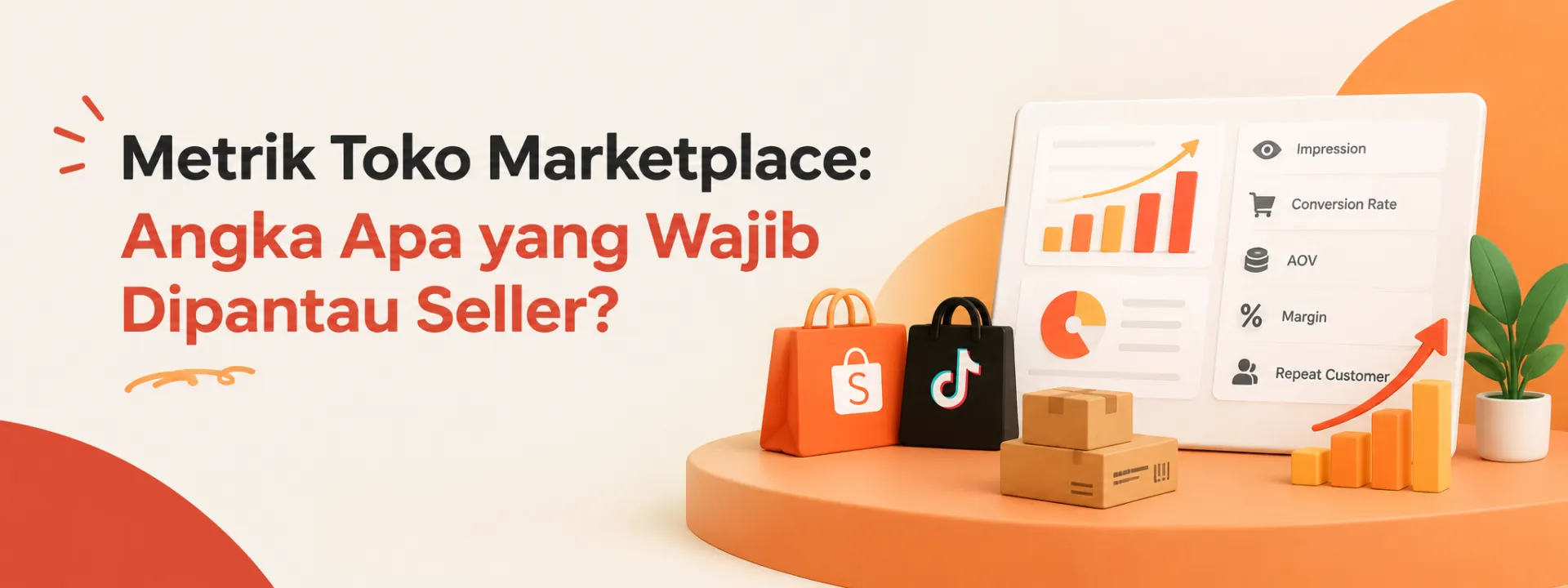 Metrik Toko Marketplace: Angka Apa yang Wajib Dipantau Seller?