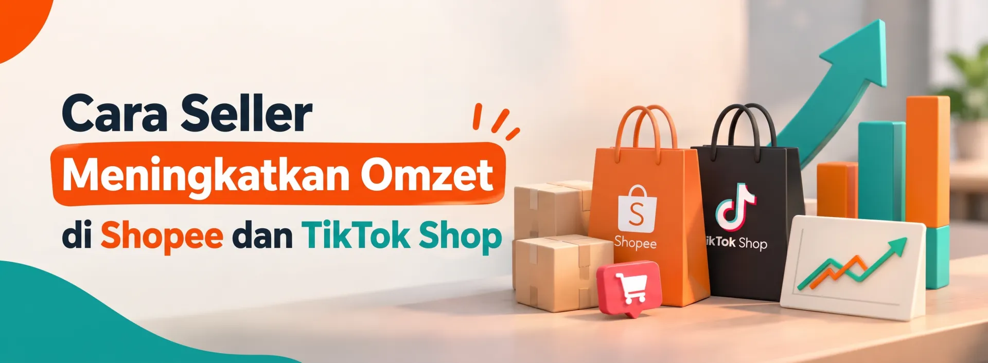 Cara Seller Meningkatkan Omzet di Shopee dan TikTok Shop
